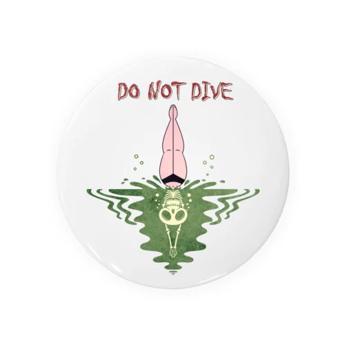 "DO NOT DIVE" 缶バッジ