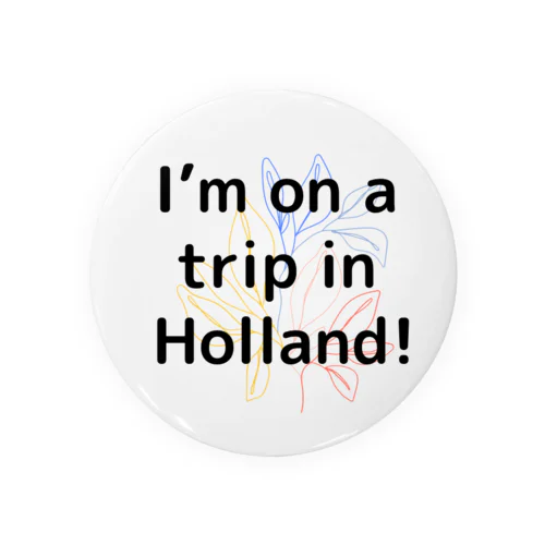 I’m on a trip in Holland Tin Badge