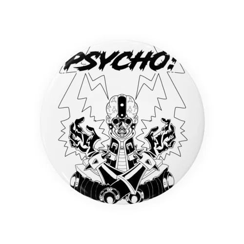 PSYCHO！ Tin Badge