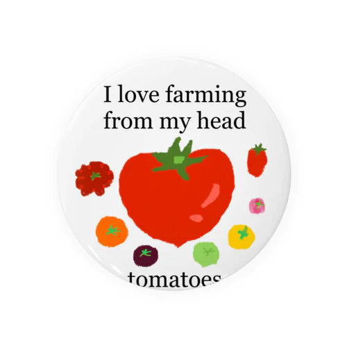 頭の先から足の先まで農業を愛してる Tin Badge