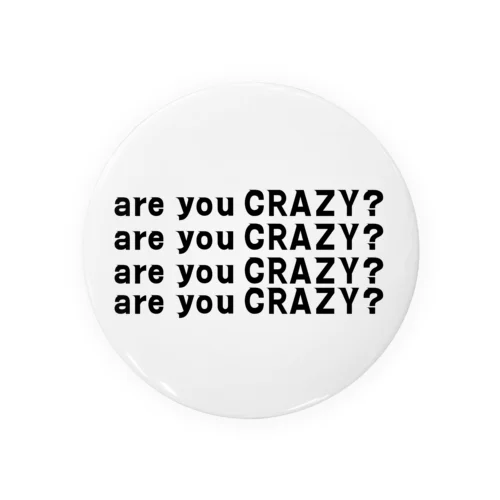 CRAZY缶バッジ Tin Badge