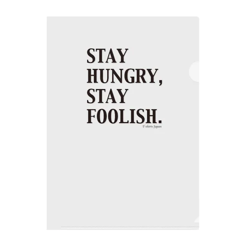 STAY HUNGRY,STAY FOOLISH.（黒文字） Clear File Folder