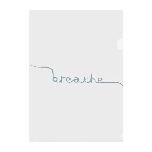 Breathe クリアファイル