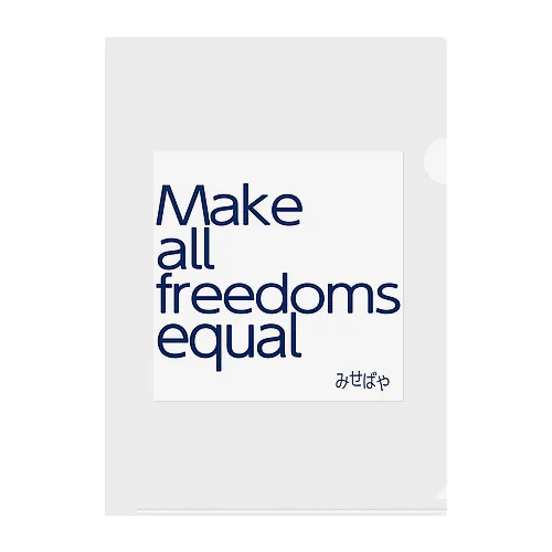 Make all freedoms equal クリアファイル