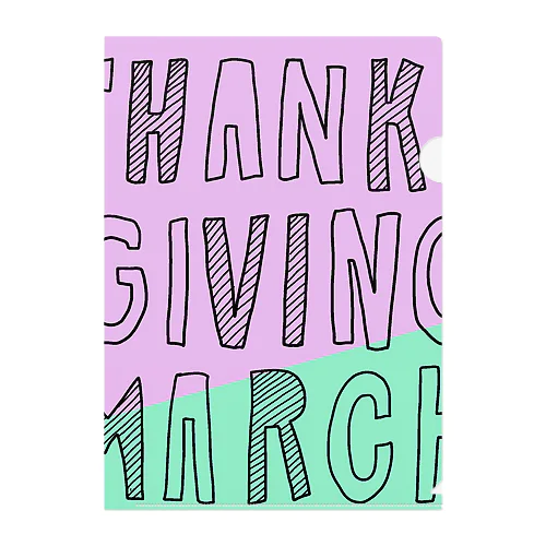 初ワンマンライブ『THANKS GIVING MARCH』 Clear File Folder