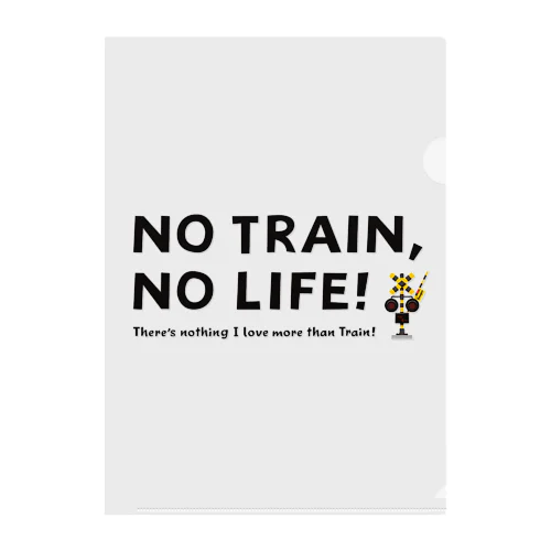 NO TRAIN, NO LIFE ! Clear File Folder