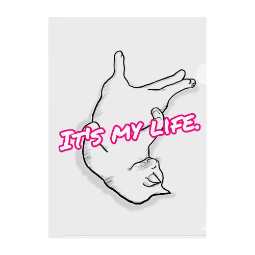 ”It’s  my  life  Ⅱ.（これが私の人生  2）” Clear File Folder