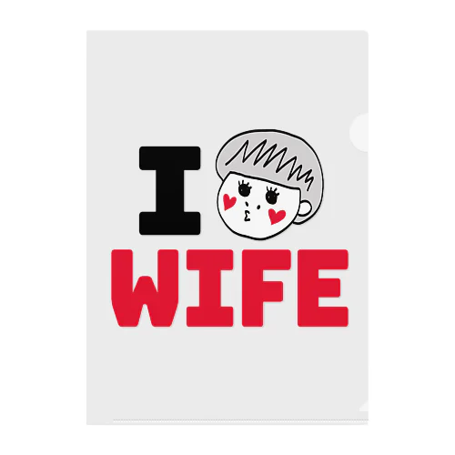 I am WIFEシリーズ (そんな奥さんおらんやろ) クリアファイル