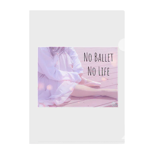 No Ballet No Life  クリアファイル