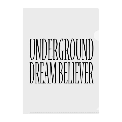 UNDERGROUD DREAM BELIEVER Clear File Folder