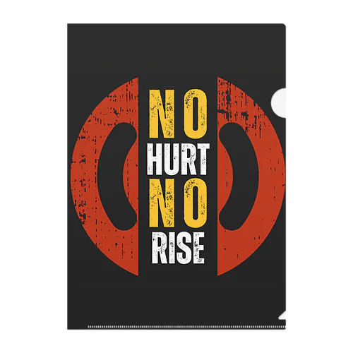 NO HURT NO RISE Clear File Folder