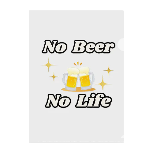 NO Beer　NO Life Clear File Folder