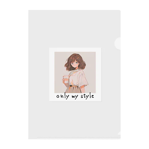 only my style　ー自分色シリーズ7ー Clear File Folder