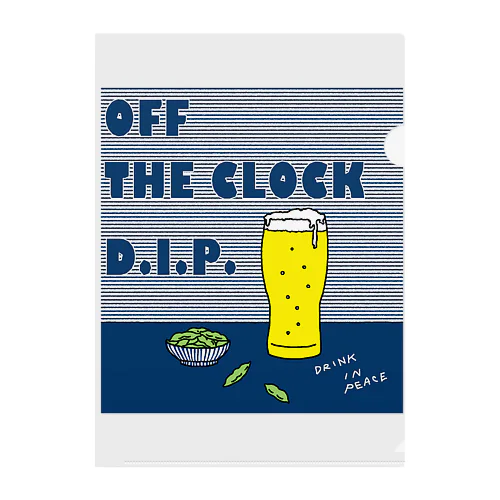 カンパイ！ OFF THE CLOCK D.I.P. Clear File Folder