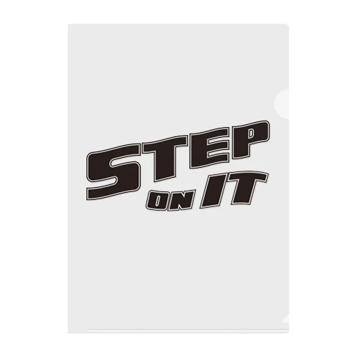 STEP ON IT クリアファイル