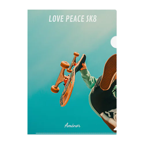 Love Peace SK8 _ Sk8erBoy クリアファイル