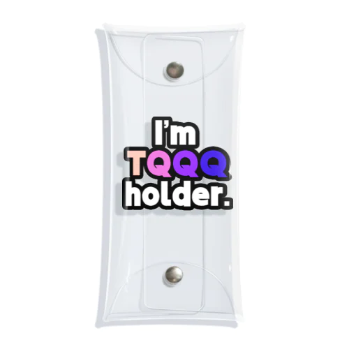 I'm TQQQ holder. クリアマルチケース