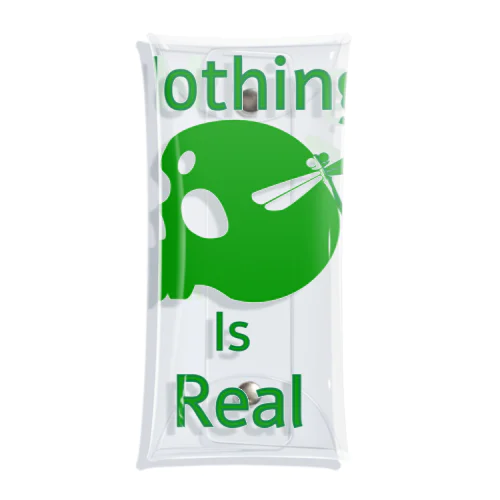 Nothing Is Real.（緑） Clear Multipurpose Case