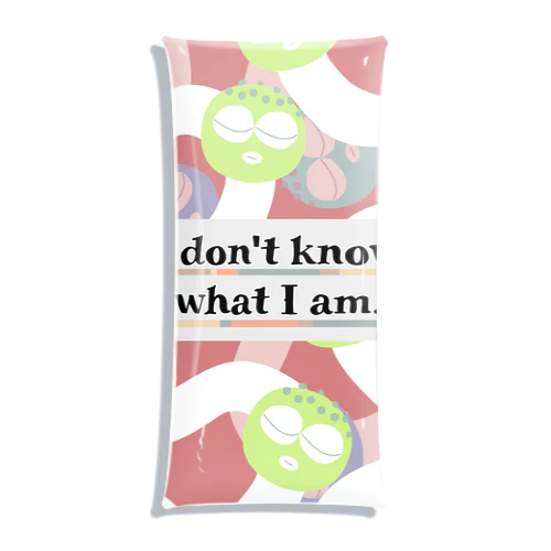 I don't know what I am（ver.2） Clear Multipurpose Case