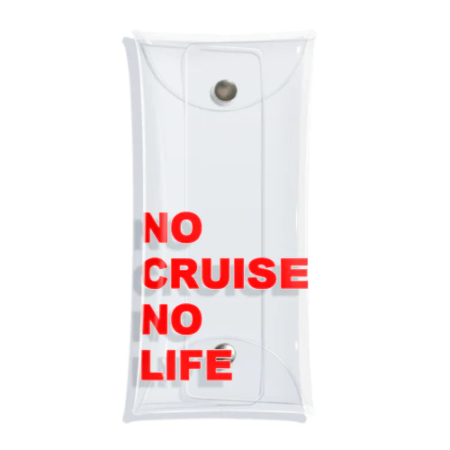 NO CRUISE NO LIFE!! Clear Multipurpose Case