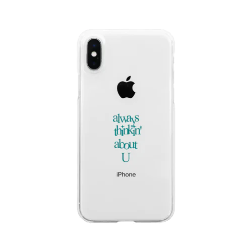 always thinkin' about U Clear Smartphone Case