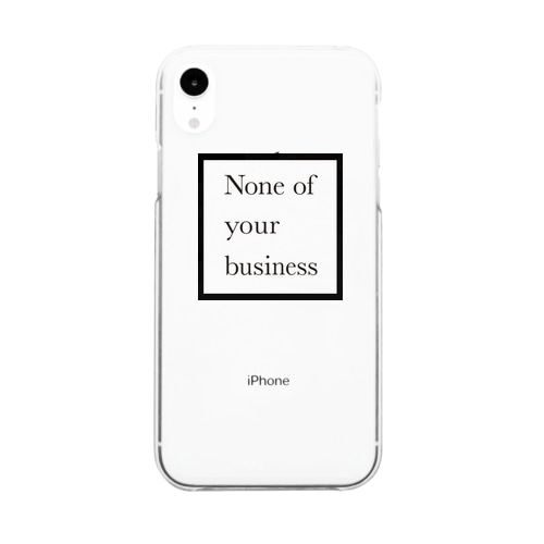 None of your business Clear Smartphone Case