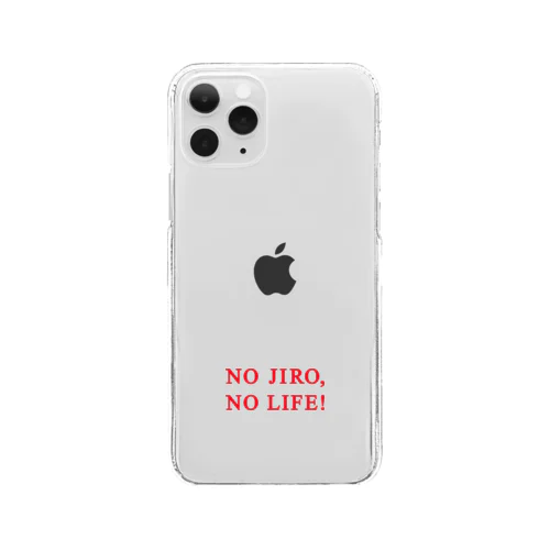 NO JIRO,NO LIFE! クリアスマホケース