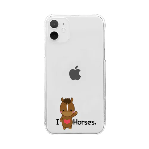 I love horse. クリアスマホケース