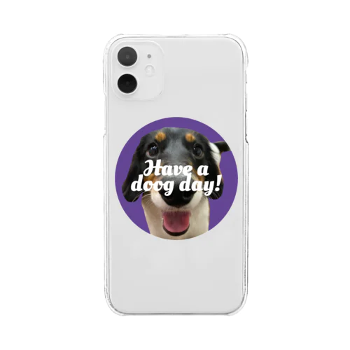 Have a doog day! Clear Smartphone Case