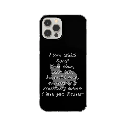 I Love Welsh Corgi （ブラック） Clear Smartphone Case