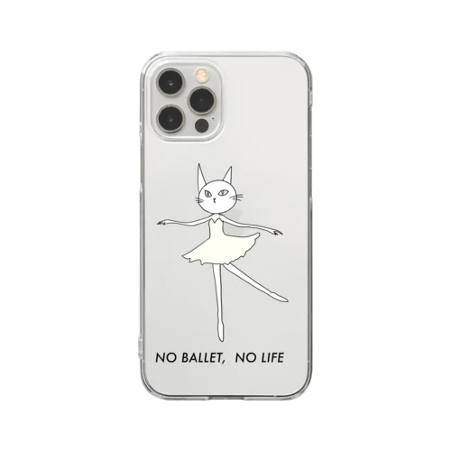 NO BALLET, NO LIFE クリアスマホケース