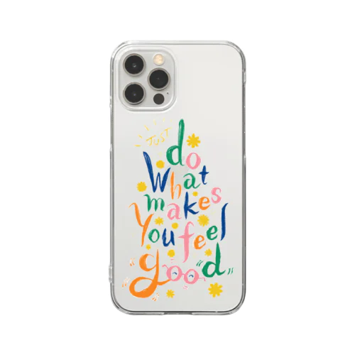 好きこそものの上手なれ(Just Do What Makes You Feel Good) Clear Smartphone Case