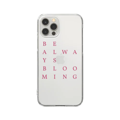 【サインなし・ローズ】BE ALWAYS BLOOMING Clear Smartphone Case