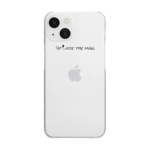 YOU ARE THE MAN Clear Smartphone Case