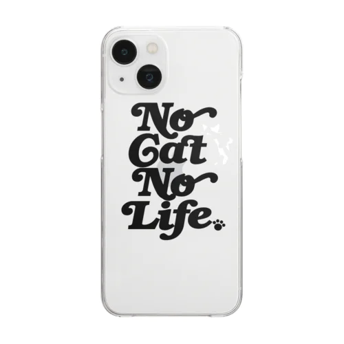 NO CAT NO LIFE ノーキャットノーライフ 猫好き 愛猫家 猫 CAT NEKO にゃん ネコ Clear Smartphone Case