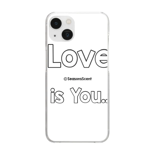 Love is You Clear Smartphone Case