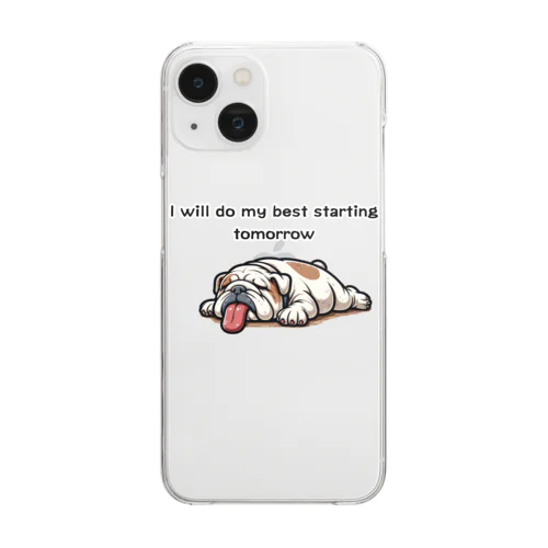 明日から頑張ります。。（ブルドッグ） Clear Smartphone Case