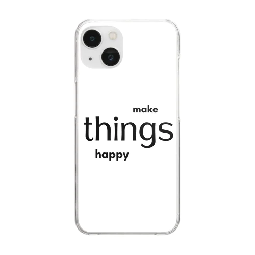 Make things happy Clear Smartphone Case