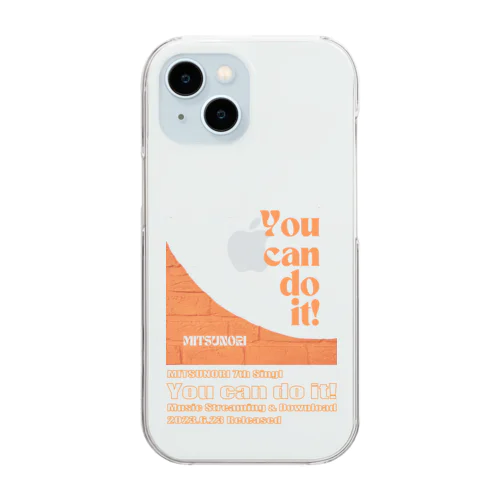 You can do it! Clear Smartphone Case