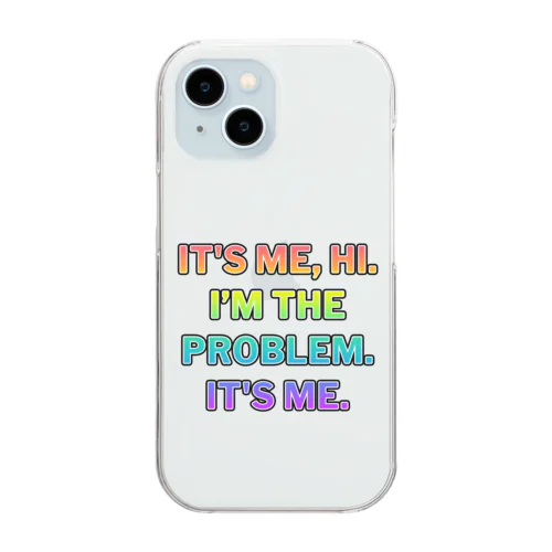 IT'S ME, HI.I’M THE PROBLEM.IT'S ME. Rainbow color gradation Clear Smartphone Case