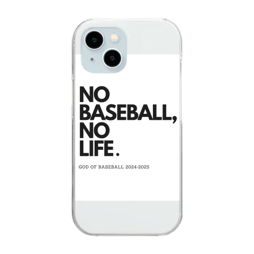 NO BASEBALL , NO LIFE . ～ 野球の神様 ～ クリアスマホケース