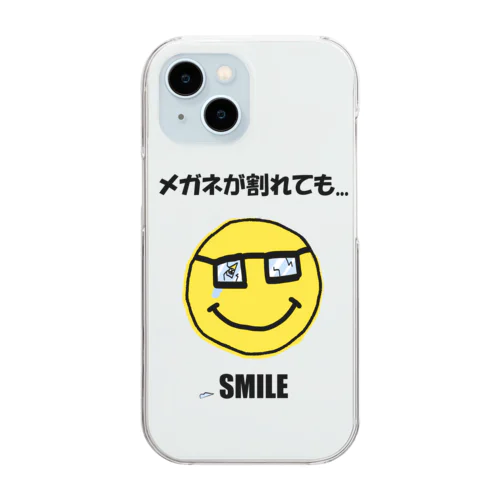 メガネが割れても...ＳＭＩＬＥ（た、たいした事ないから...） Clear Smartphone Case