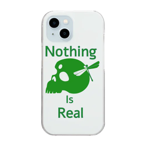 Nothing Is Real.（緑） Clear Smartphone Case