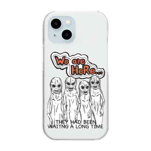 We are HeRe...私たちはここにいる。 Clear Smartphone Case