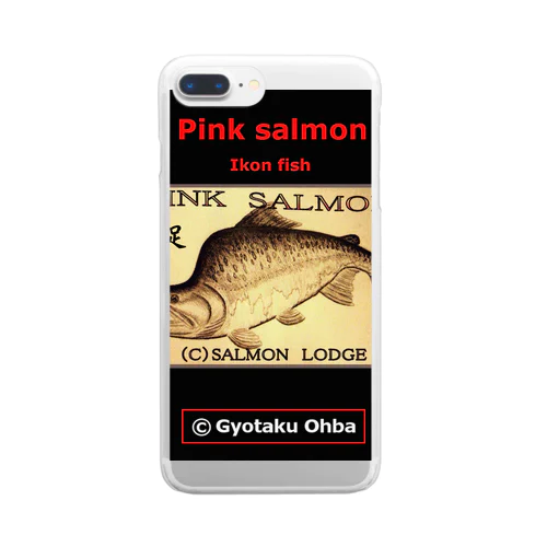 カラフトマス！択捉（樺太鱒；PINK SALMON）生命たちへ感謝を捧げます。※価格は予告なく改定される場合がございます。 クリアスマホケース