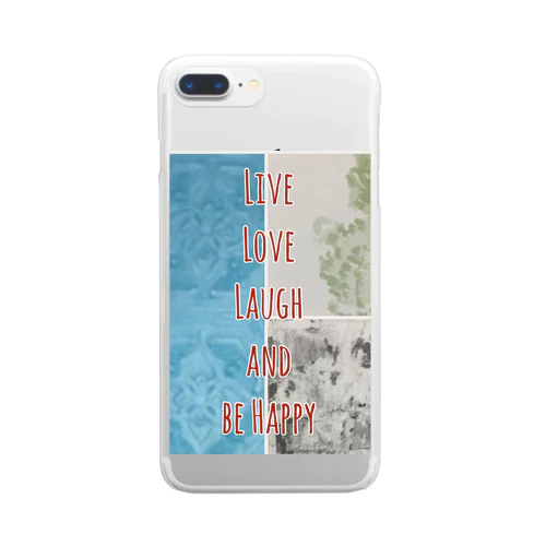 Live Love Laugh and be Happy Clear Smartphone Case