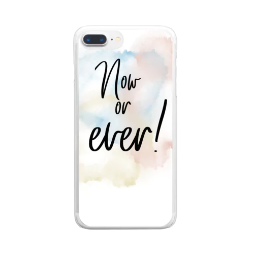 Now or ever Clear Smartphone Case
