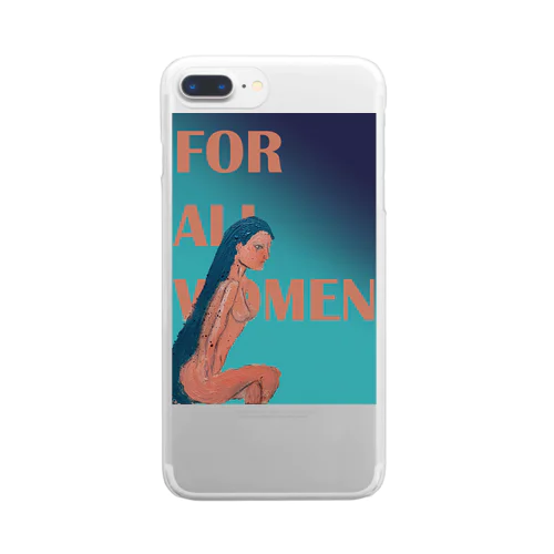 For all women 5 Clear Smartphone Case