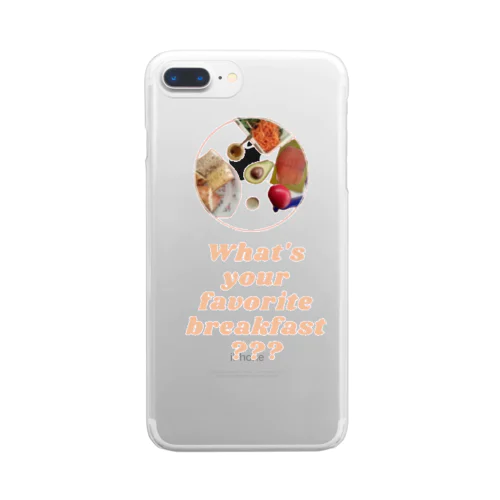 what's your favorite breakfast? Clear Smartphone Case