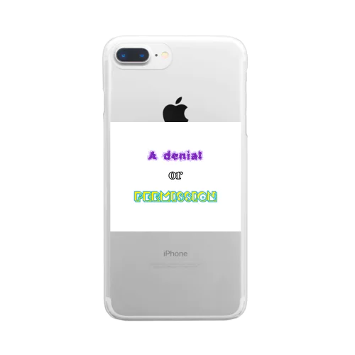 A denial or Permission Clear Smartphone Case